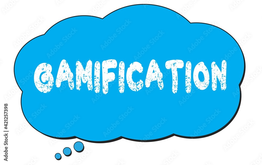 GAMIFICATION text written on a blue thought bubble. GAMIFICATION text written on a blue thought bubble.