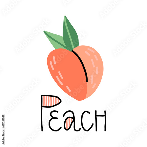 Cute hand-drawn peach fruit with lettering. Cartoon isolated illustration.