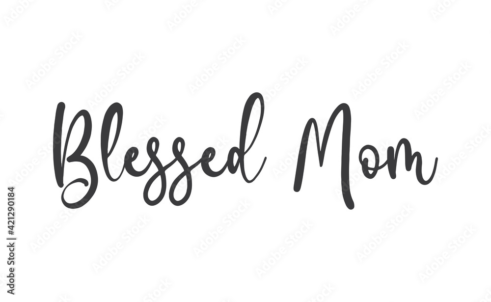 Blessed mom calligraphy text vector design. Blessed mom calligraphy text vector design.
