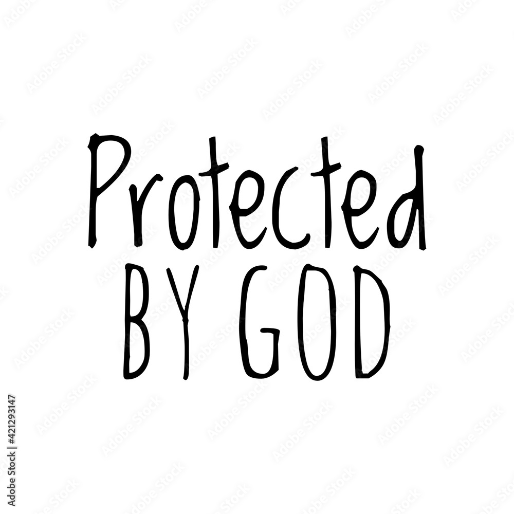 ''Protected by god'' Lettering