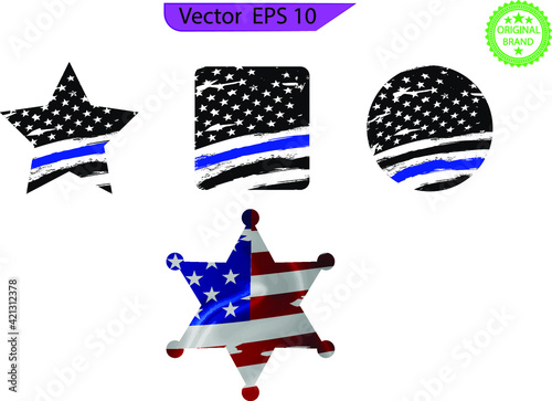 Thin blue line US flag. Flag with Police Blue Line - Distressed American flag. eps 10, sheriff star, flag shape badge set.	
