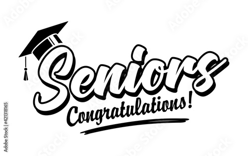 Senior Class greeting, invitation card. Text for graduation design, congratulation event, T-shirt, party, high school or college graduate. Vector on transparent background