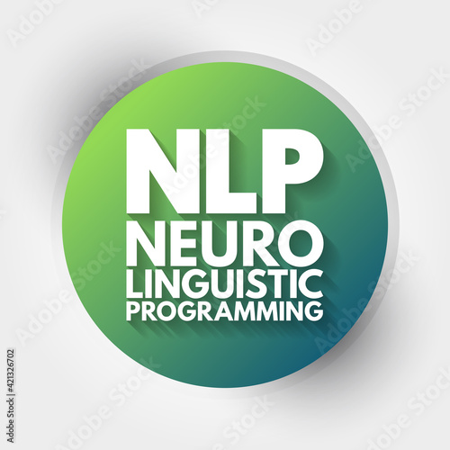 NLP - Neuro Linguistic Programming acronym, concept background