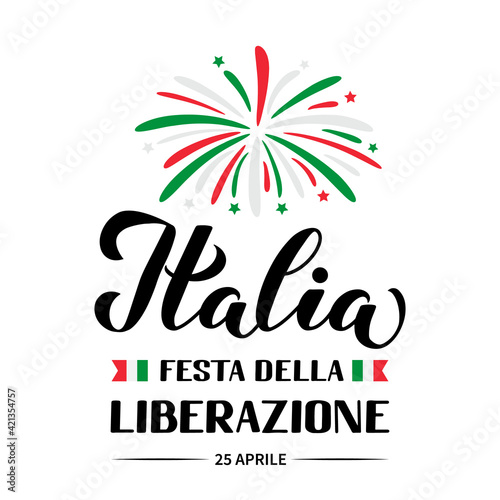 Italy Liberation Day hand lettering in Italian language isolated on white. Italian holiday celebrate on April 25. Vector template for typography poster, banner, flyer, sticker, greeting card, etc