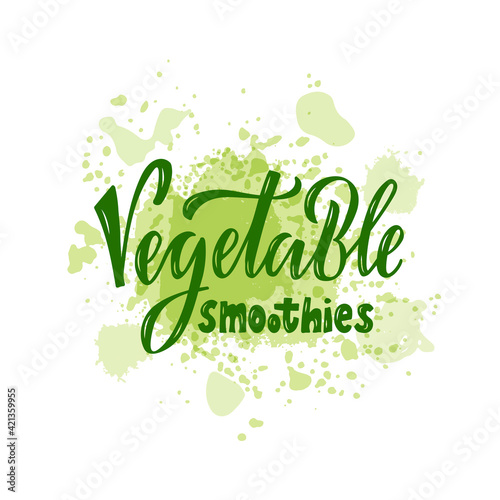 Vector illustration of vegetable smoothies lettering for banner, poster, signage, business card, product, menu design. Handwritten creative calligraphic text for digital use or print
