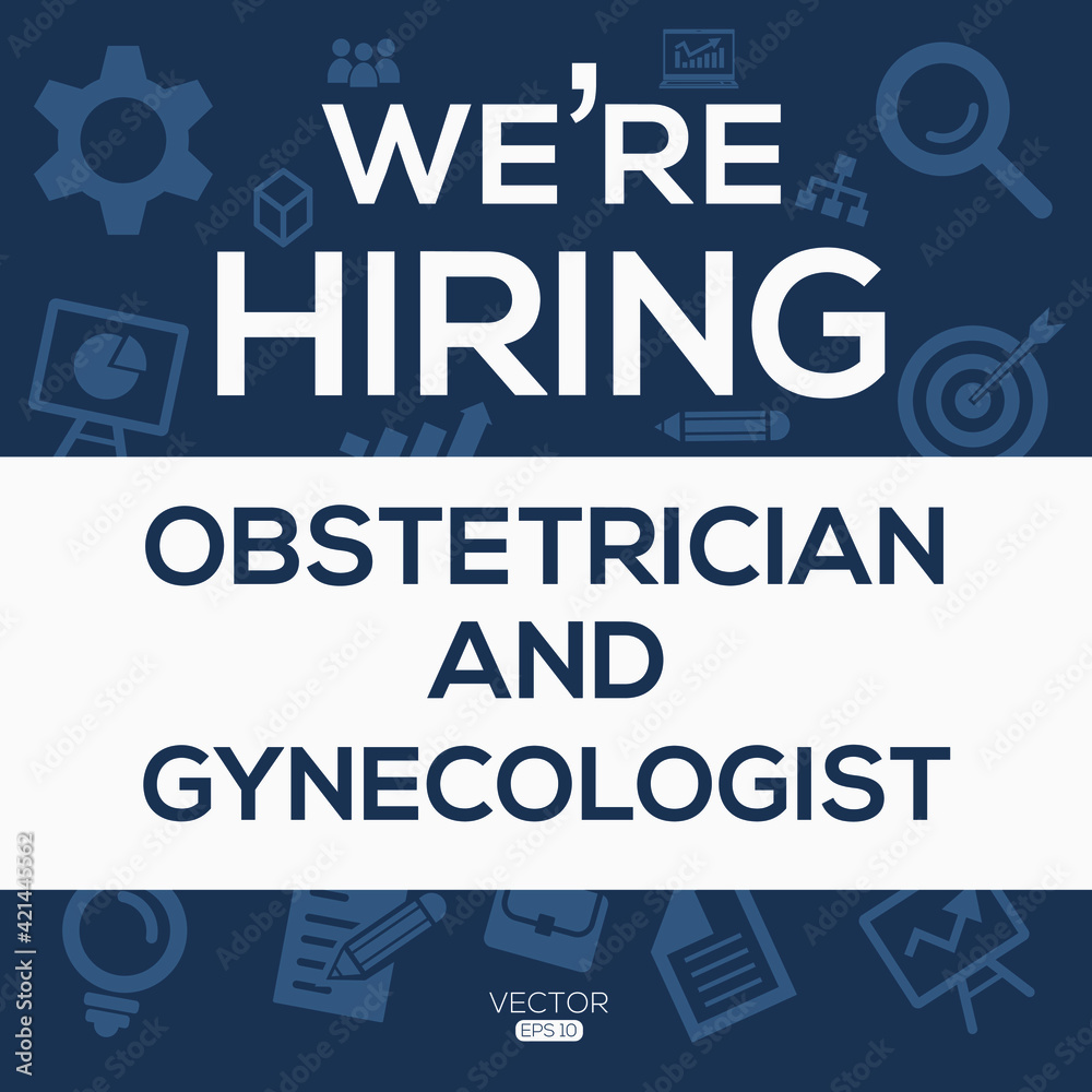 creative text Design (we are hiring Obstetrician and Gynecologist),written in English language, vector illustration.