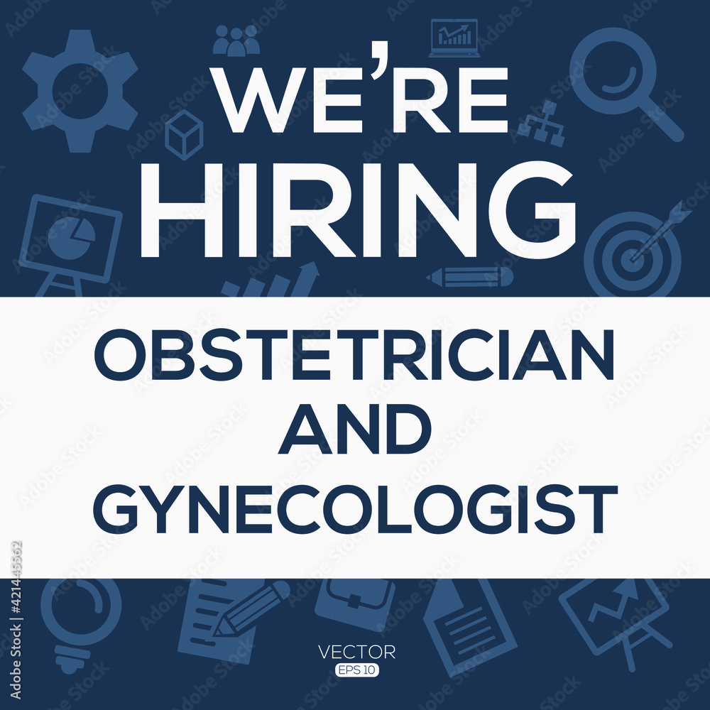 Fototapeta premium creative text Design (we are hiring Obstetrician and Gynecologist),written in English language, vector illustration.