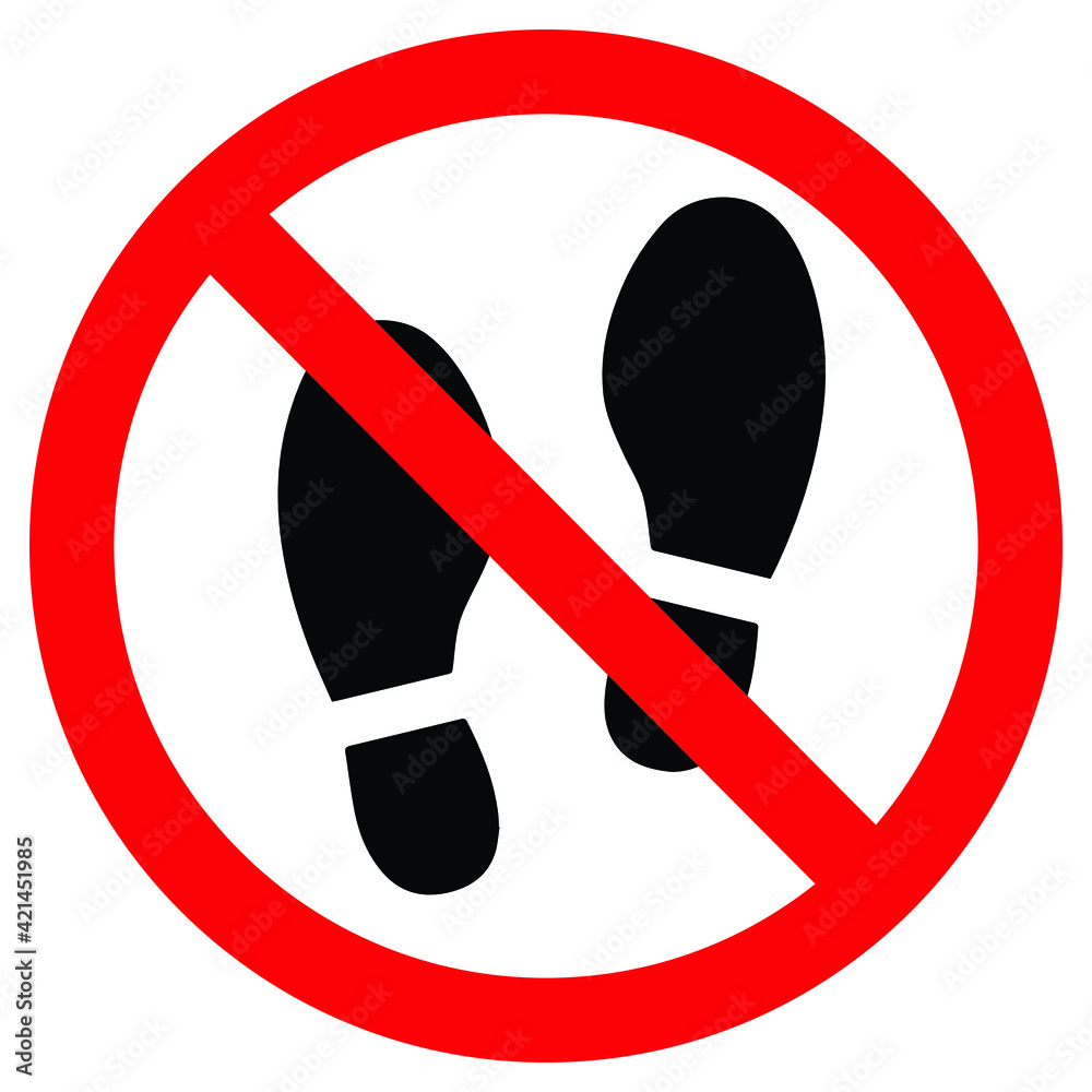 Do not step do not walk or stand here sign Red prohibition sign Stop Do not step do not walk or stand here sign Red prohibition sign Stop