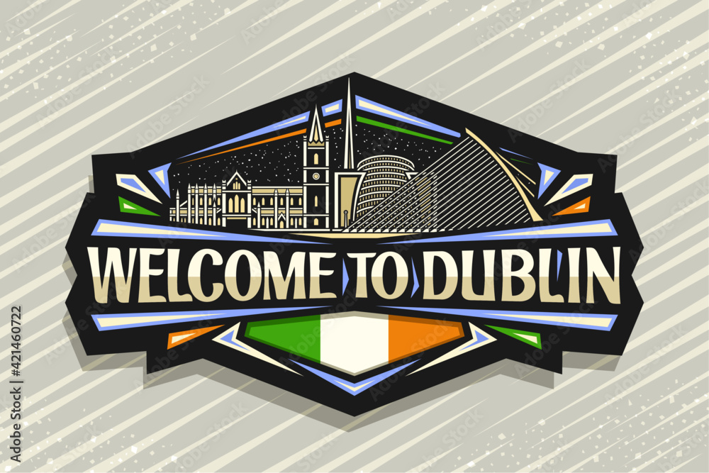Obraz premium Logo wektorowe Dublina, czarna dekoracyjna etykieta z ilustracją europejskiego krajobrazu Dublina na tle nieba o zmierzchu, artystyczny magnes na lodówkę z wyjątkowym napisem „Welcome to Dublin”.
