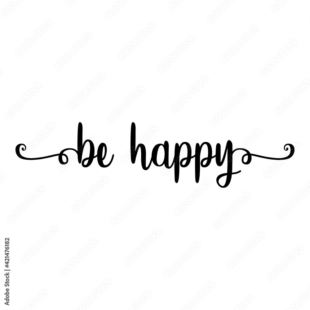 Banner con texto manuscrito be happy escrito a mano con florituras en color negro Banner con texto manuscrito be happy escrito a mano con florituras en color negro