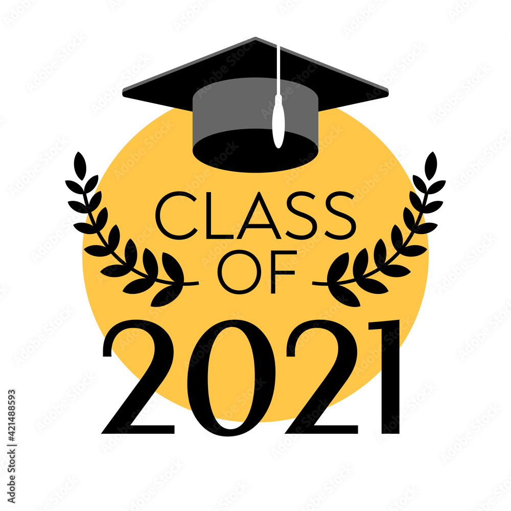 Class of 2021 with Graduation Cap and Laurel wreath. Flat design on ...