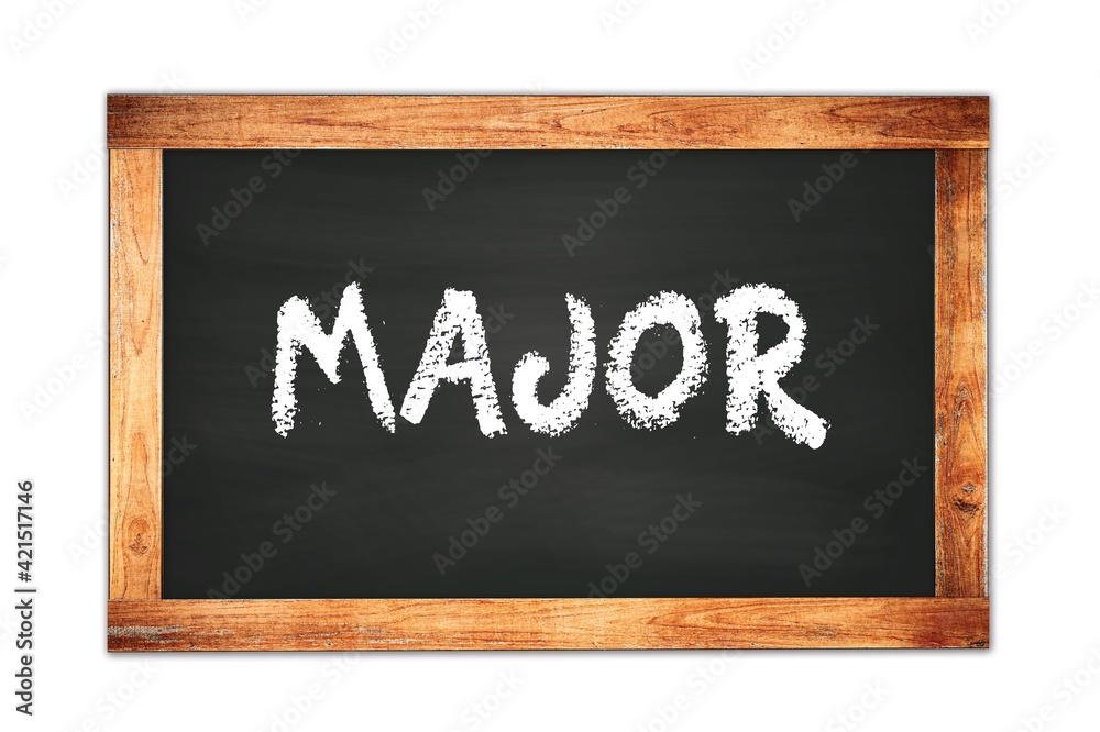 MAJOR text written on wooden frame school blackboard. MAJOR text written on wooden frame school blackboard.