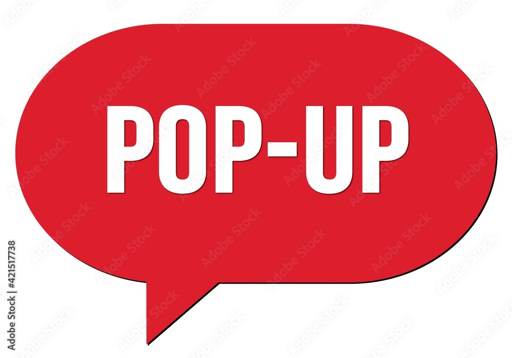 POP-UP text written in a red speech bubble POP-UP text written in a red speech bubble