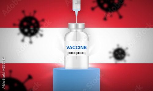 Vaccine vial with a needle in, on a podium with virus particles in the background. Vector illustration. Austrian flag.