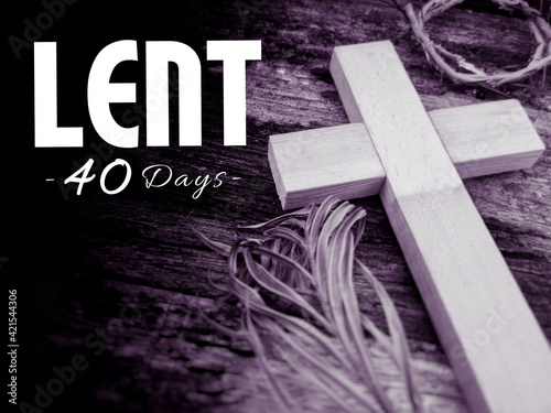 Lent Season,Holy Week and Good Friday concepts - LENT 40 days with vintage background. Stock photo.
 photo