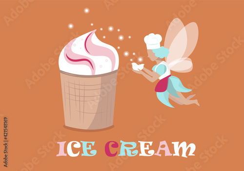 Ice cream. The best dessert from a fairy