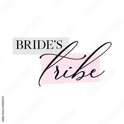 Bachelorette party, hen party or bridal shower hand written calligraphy card, banner or poster graphic design lettering vector element. Bride's tribe quote