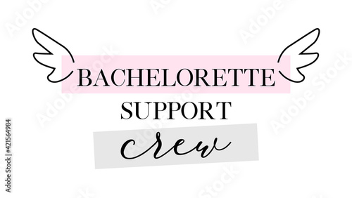 Bachelorette party, hen party or bridal shower hand written calligraphy card, banner or poster graphic design lettering vector element. Bachelorette support crew quote