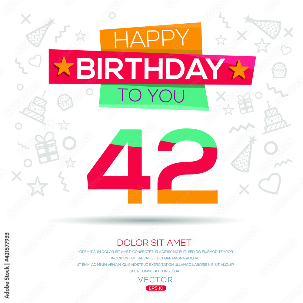Creative Happy Birthday to you text (42 years) Colorful decorative banner design ,Vector illustration.