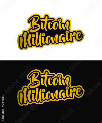 Bitcoin Millionaire - Typography Vector Design For T-Shirts 