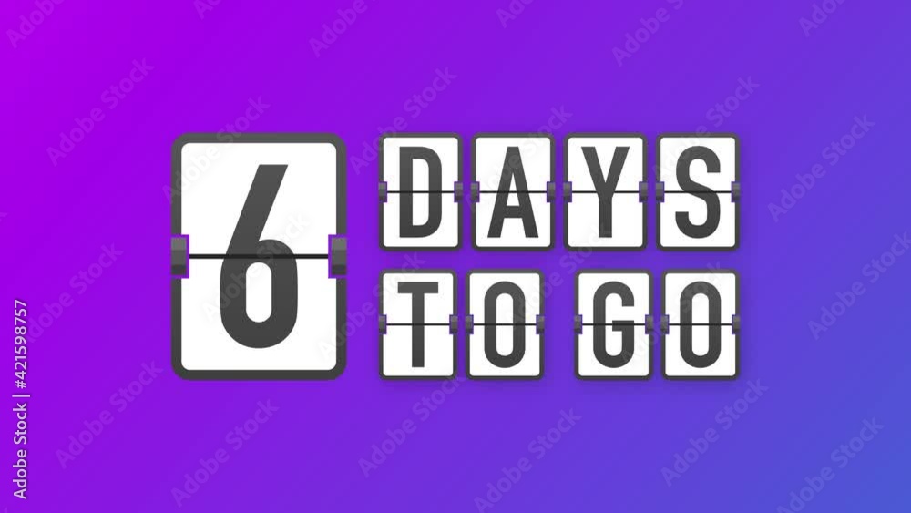 6 days to go. Hurry Up sign. Count down. Motion graphics. 6 days to go. Hurry Up sign. Count down. Motion graphics.