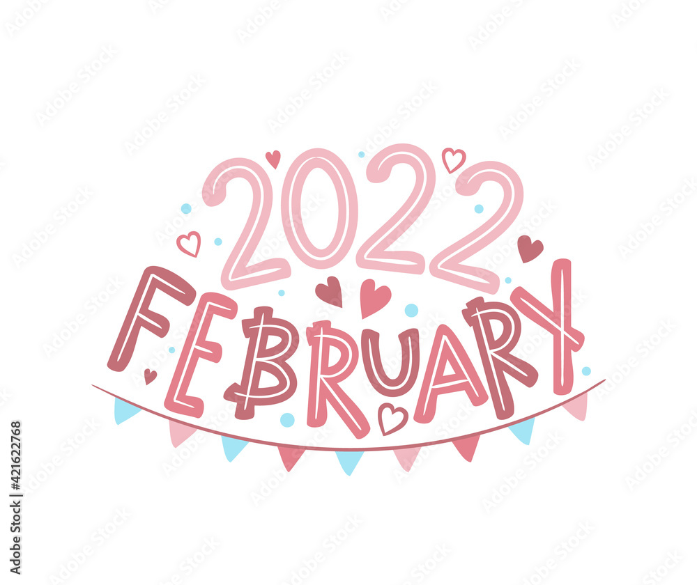 February 2022 logo with hand drawn hearts and garland. Months emblem for the design of calendars, seasons postcards, diaries. Doodle Vector illustration isolated on white background.
