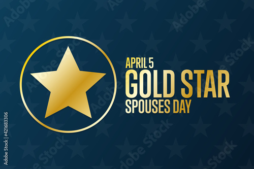 Gold Star Spouses Day. April 5. Holiday concept. Template for background, banner, card, poster with text inscription. Vector EPS10 illustration.