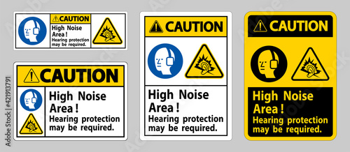 Caution Sign High Noise Area Hearing Protection May Be Required