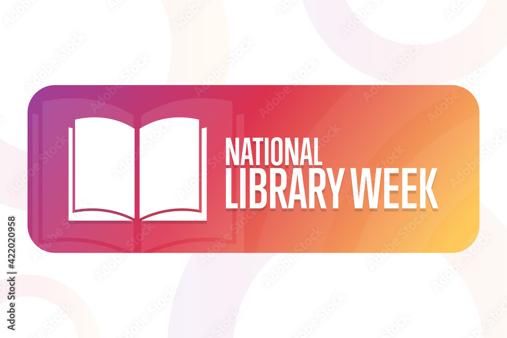 National Library Week. Holiday concept. Template for background, banner, card, poster with text inscription. Vector EPS10 illustration.