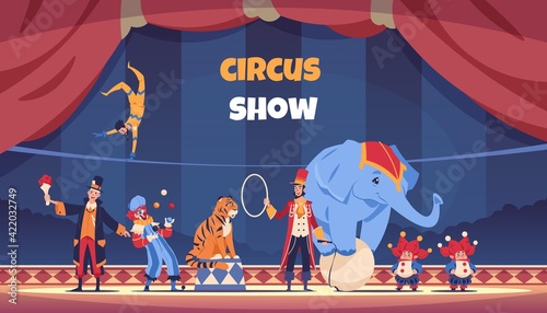 Circus show. Cartoon poster with clown and acrobat. Juggler and magician performing tricks. Trainer with elephant standing on ball and tiger jumping over ring. Vector carnival actors