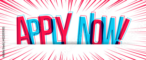 Apply Now! Creative banner with overlapped red-blue letters and red rays around the letters. Vector illustration.