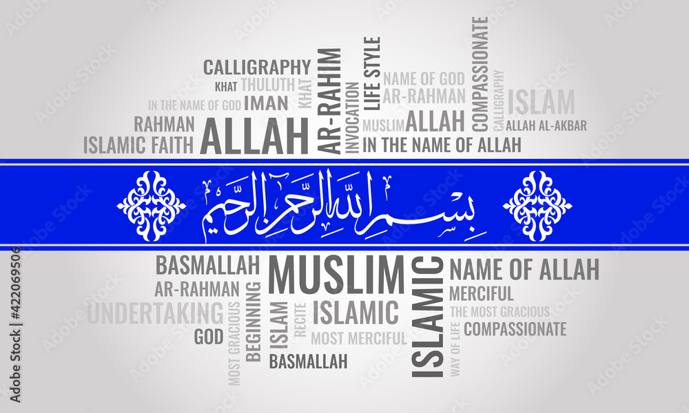 Bismillah Word Cloud Arabic Calligraphy Translation In The Name Allah The Most Gracious The Most Merciful Vector Illustration Stock Vector Adobe Stock