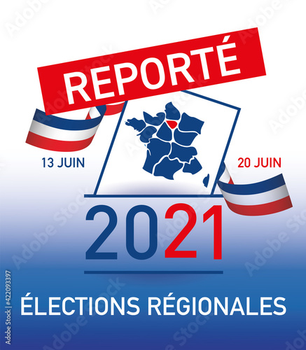 élections régionales 2021 reportées, décalées 