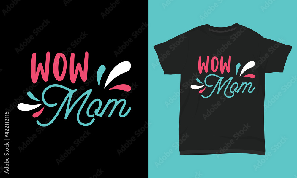 Obraz premium T shirt design Wow mom