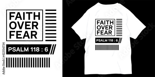 Faith over fear bible inspirational slogan for t shirt print