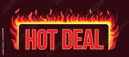 A sign of a hot deal with a burning fire. Creative banner with fire around the letters. Vector illustration.