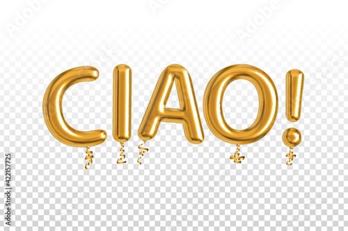Vector realistic isolated golden balloon text of Ciao on the transparent background. Translation from Italian: Hello.