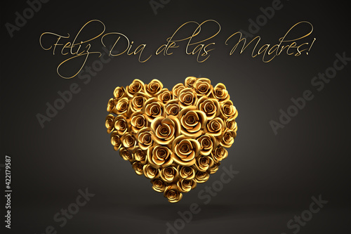 3d rendering: A heart of golden roses in front of a black background and the Spanish message "Feliz Dia de las Madres" ("Happy Mother's Day") on top.