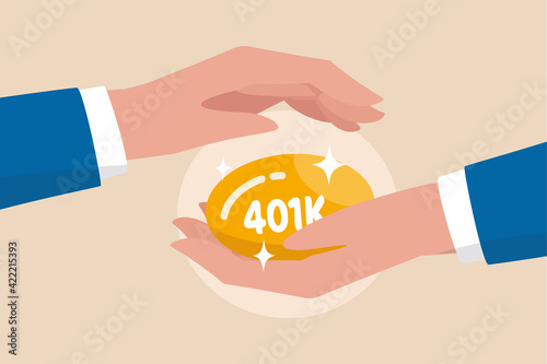 Protect your 401k in economic crisis, retirement planning and investment, benefit from pension fund concept, businessman hand tenderly holding and covering golden egg with label as 401K.