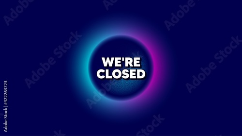 We're closed. Business closure sign. Vector