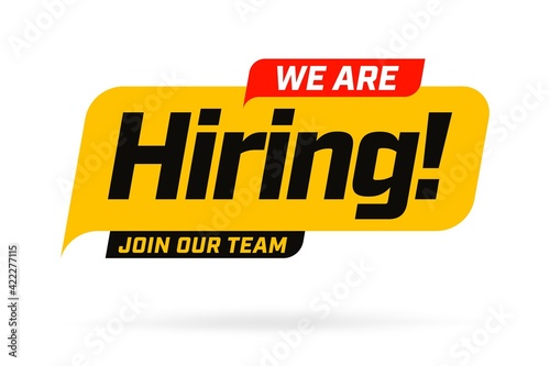 Business hiring and talent recruiting info label template. Employee vacancy announcement with we are hiring join to our team lettering in speech bubble vector illustration isolated on white background