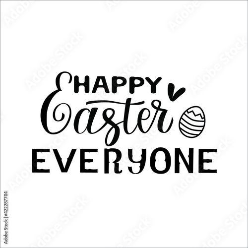 Happy Easter Everyone. Qute vector illustration. Easter Lettering design for poster, t shirt.
