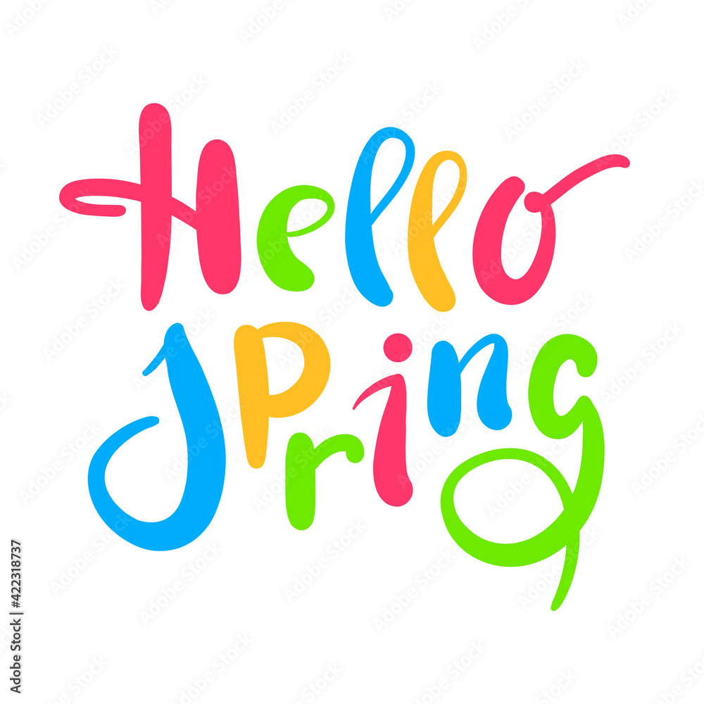 Hello Spring - inspire motivational quote. Hand drawn beautiful lettering. Print for inspirational poster, t-shirt, bag, cups, card, flyer, sticker, badge. Cute original funny vector sign Hello Spring - inspire motivational quote. Hand drawn beautiful lettering. Print for inspirational poster, t-shirt, bag, cups, card, flyer, sticker, badge. Cute original funny vector sign