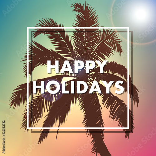 Happy holidays with palm tree at sunset, vector art illustration.