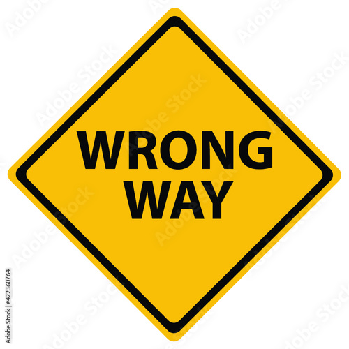 Wrong Way Road Sign isolated