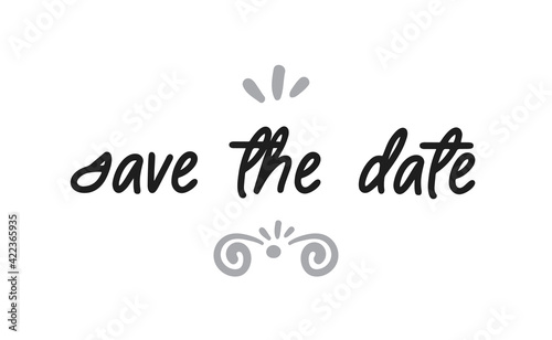 Save the date  calligraphic typography text design. Party or event invitation lettering type.