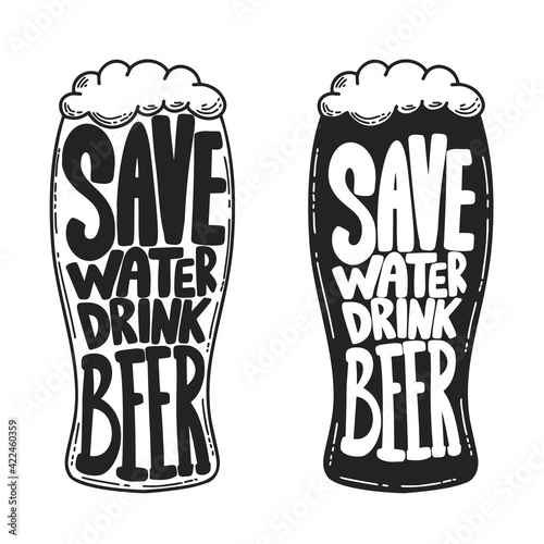 Save water drink beer. Beer mug with lettering. Design element for poster, card, banner, sign. Vector illustration