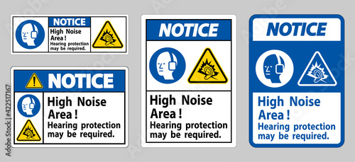 Notice Sign High Noise Area Hearing Protection May Be Required