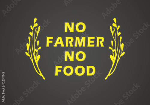 No farmer no food  indian protest  bannner background. 