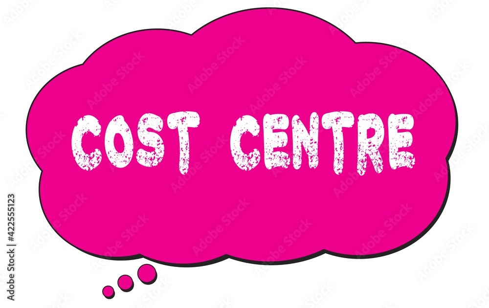 COST CENTRE text written on a pink thought bubble. COST CENTRE text written on a pink thought bubble.